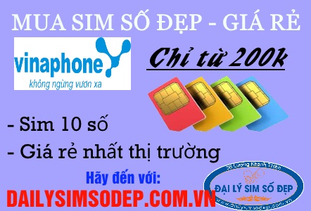 Mua sim Vinaphone 10 số giá rẻ chỉ từ 200k