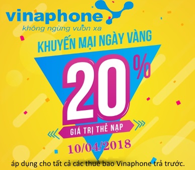 Vinaphone khuyến mãi 20% ngày 10/4/2018