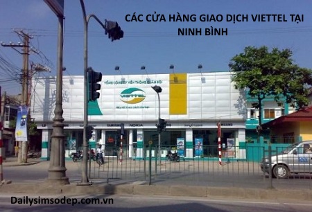 Các cửa hàng giao dịch Viettel tại Ninh Bình bạn nên biết