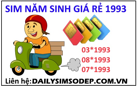 Sim năm sinh 1993 giá rẻ đầu số 03, 08, 07 mới