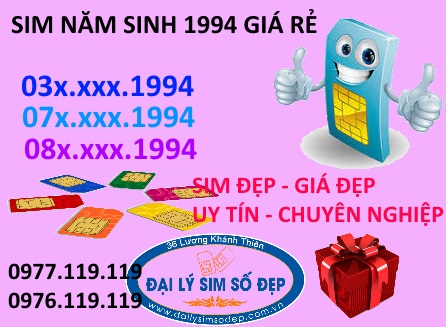 Sim năm sinh 1994 giá rẻ đầu số 03, 08, 07 mới