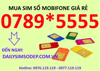 Cách mua sim MobiFone đầu số 0789 đuôi 5555 giá rẻ