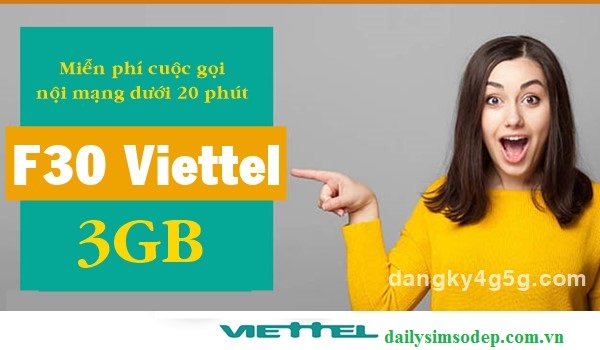 Cách đăng ký gói cước F30 Viettel nhận ưu đãi 3GB data 3G/4G và Free 20 phút gọi đầu