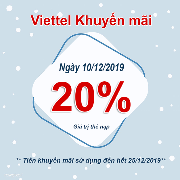 Viettel khuyến mãi tặng 20% giá trị thẻ nạp duy nhất 10/12/2019