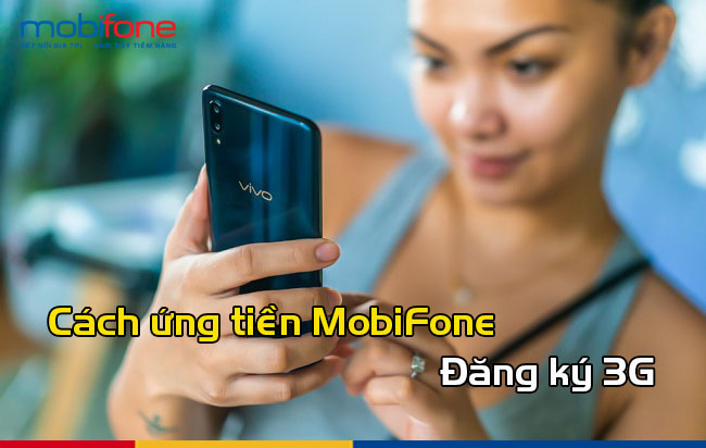 Cách ứng tiền MobiFone để đăng ký 3G cho tất cả các thuê bao