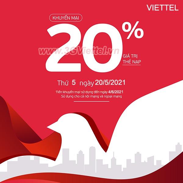 Viettel khuyến mãi ngày 20/5/2021 ưu đãi 20% tiền nạp bất kỳKhuyến mãi Viettel ngày vàng 20/5/2021 ưu đãi 20% giá trị tiền nạp toàn quốc