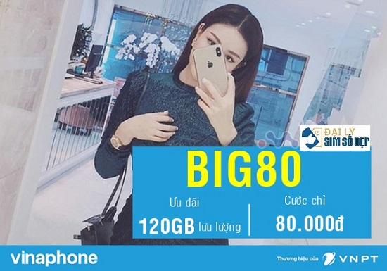 Đăng ký gói BIG80 Vinaphone nhận ưu đãi 120GB chỉ 80,000đ mỗi tháng