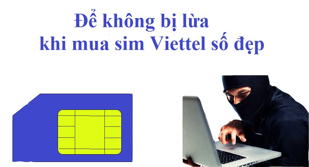 tránh bị lừa khi mua sim viettel số đẹp