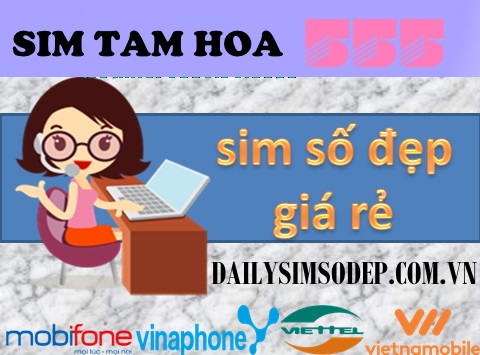 Tại sao nên mua sim tam hoa 555 tại Đại lý sim số đẹp