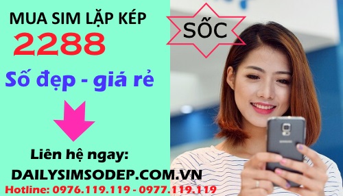 Mua sim lặp kép 2288 giá rẻ tại đâu