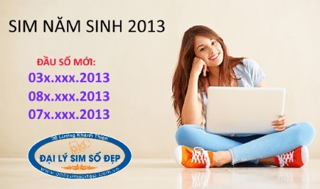 ​​​​​​Sim năm sinh 2013 giá rẻ đầu số 03, 08, 07 mới