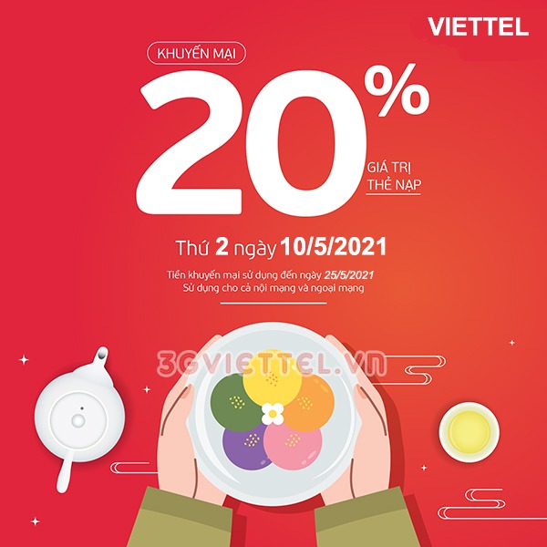Khuyến mãi Viettel ngày 10/5/2021 ưu đãi 20% giá trị tiền nạp bất kỳ Viettel khuyến mãi ngày 10/5/2021 ưu đãi 20% giá trị tiền nạp bất kỳ 