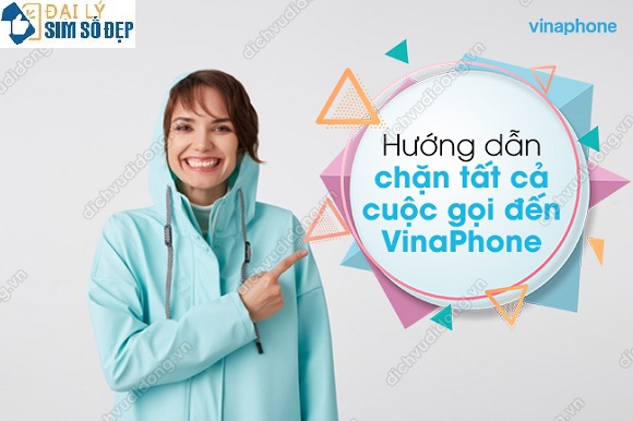 chặn tất cả các cuộc gọi đến VinaPhone