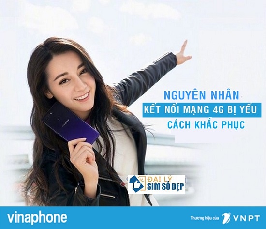 Kết nối mạng 4G Vinaphone bị yếu làm sao khắc phục?