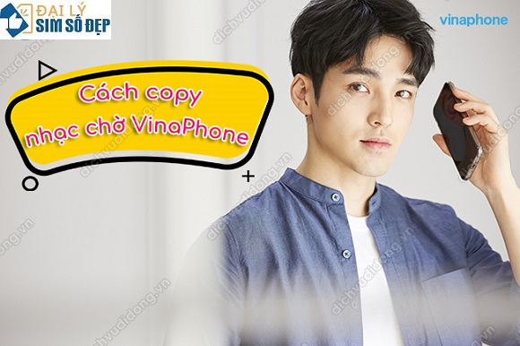 Cách copy nhạc chờ VinaPhone