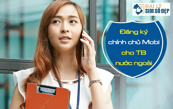 dang ky sim chinh chu MobiFone o nuoc ngoai 