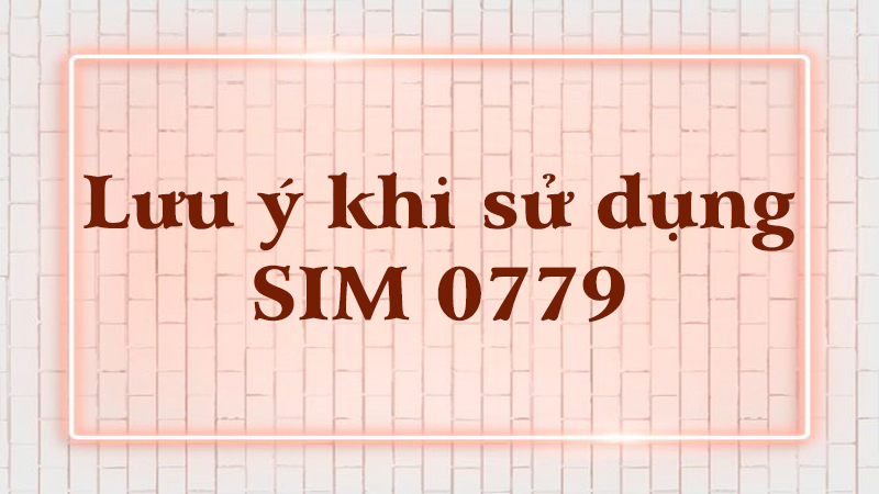 Đối tượng sử dụng SIM 0779