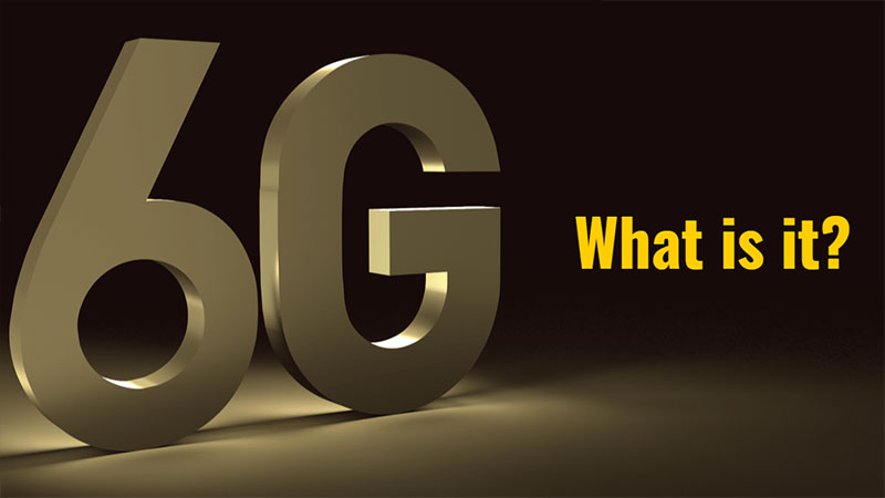 Mạng 6G là gì mà có thể khiến 5G sớm lỗi thời?